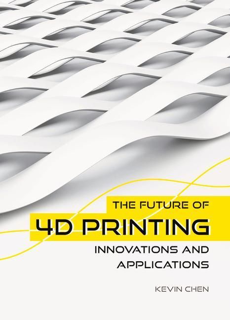 Produktbild: The Future of 4D Printing