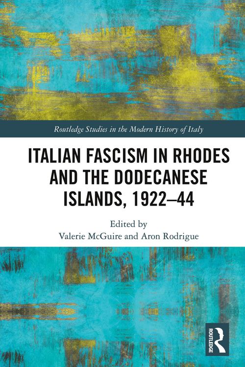 Produktbild: Italian Fascism in Rhodes and the Dodecanese Islands, 1922-44