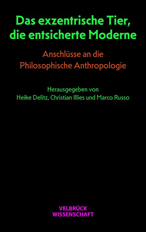 Produktbild: Das exzentrische Tier, die entsicherte Moderne