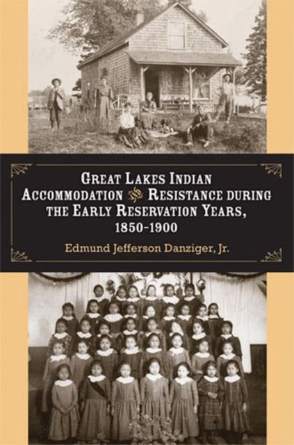 Produktbild: Edmund Jefferson Danziger, J: Great Lakes Indian Accommodat