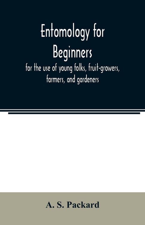 Produktbild: Entomology for beginners; for the use of young folks, fruit-growers, farmers, and gardeners