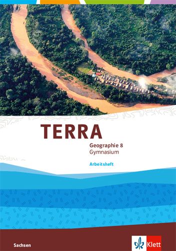 Produktbild: TERRA Geographie 8. Arbeitsheft Klasse 8. Ausgabe Sachsen Gymnasium