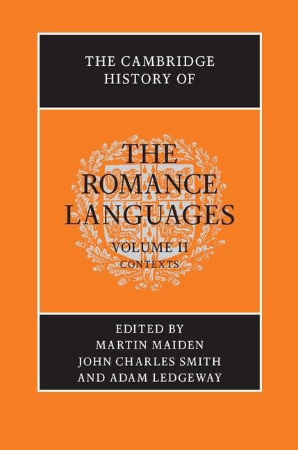 Produktbild: Cambridge History of the Romance Languages: Volume 2, Contexts