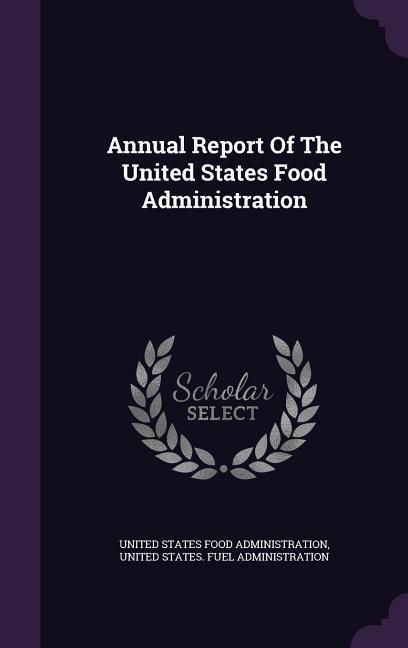 Produktbild: Annual Report Of The United States Food Administration