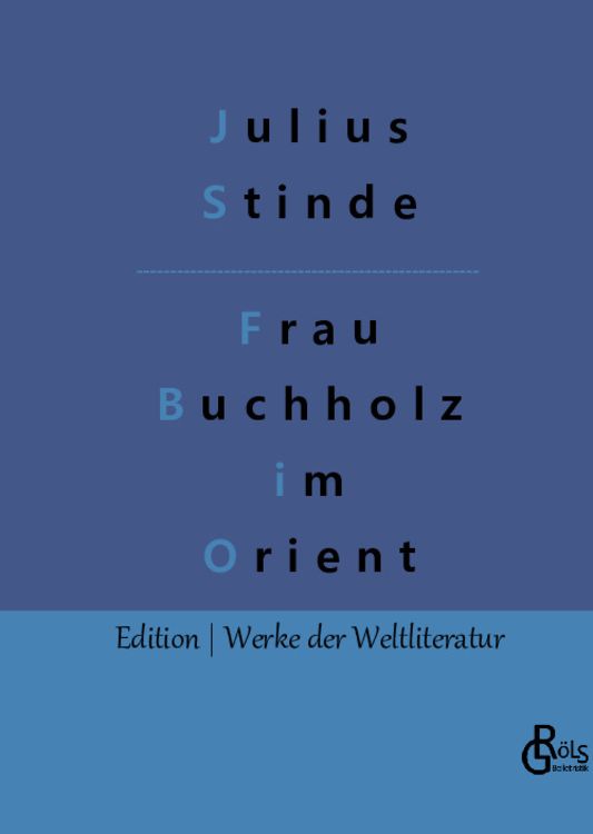 Bild vom Artikel Frau Buchholz im Orient vom Autor Julius Stinde