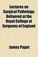 Produktbild: Lectures on Surgical Pathology; Delivered at the Royal College of Surgeons of England
