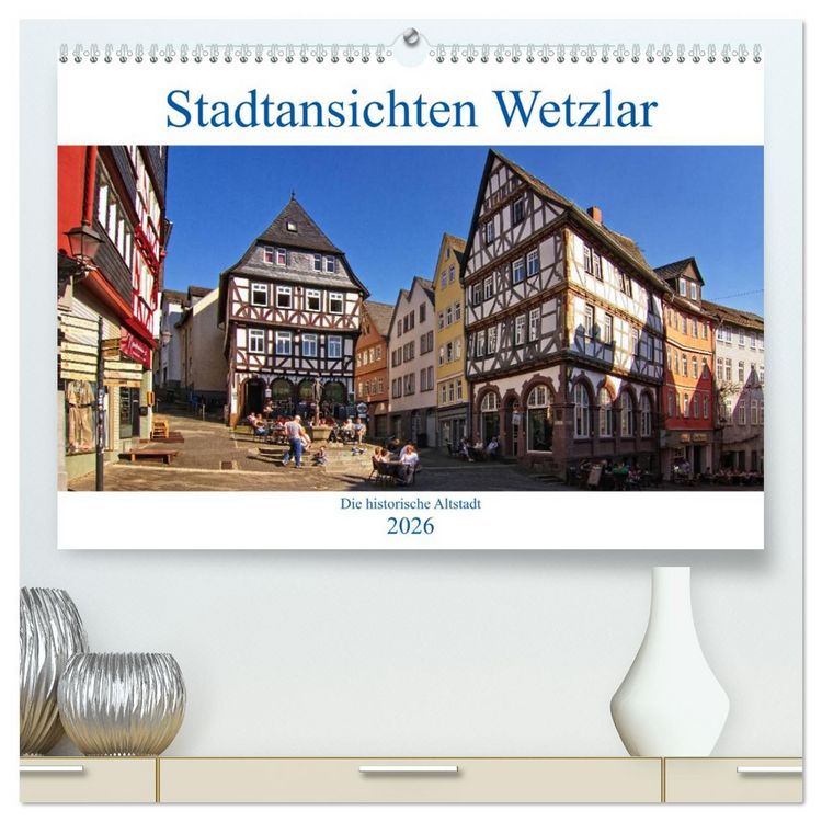 Produktbild: Stadtansichten Wetzlar, die historische Altstadt (hochwertiger Premium Wandkalender 2026 DIN A2 quer), Kunstdruck in Hochglanz
