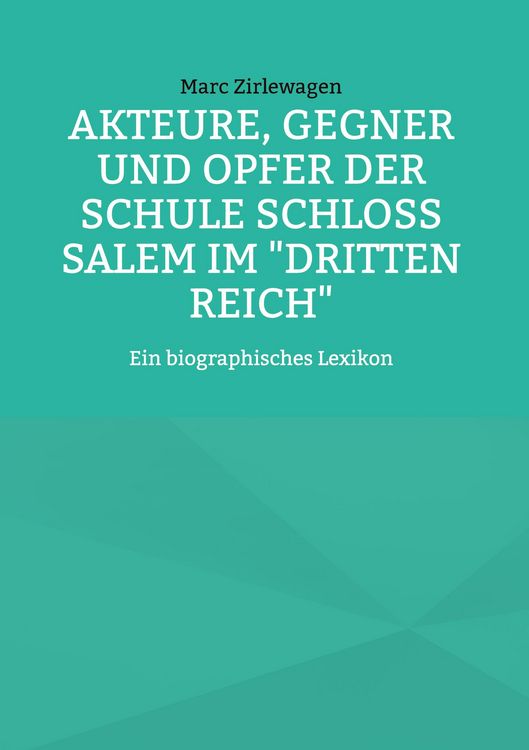 Produktbild: Akteure, Gegner und Opfer der Schule Schloss Salem im "Dritten Reich"