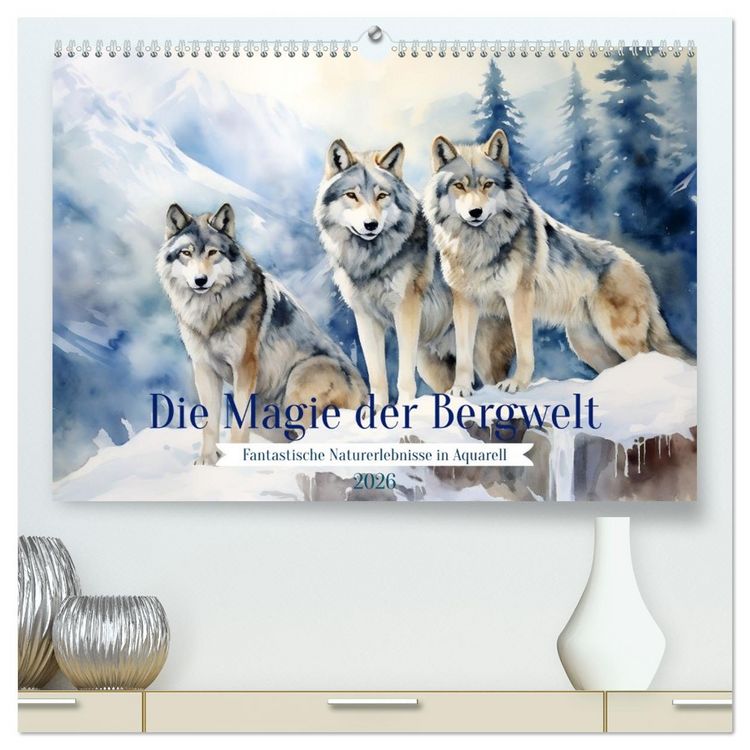 Produktbild: Die Magie der Bergwelt (hochwertiger Premium Wandkalender 2026 DIN A2 quer), Kunstdruck in Hochglanz