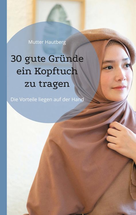 Produktbild: 30 gute Gr&uuml;nde ein Kopftuch zu tragen