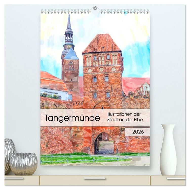 Produktbild: Tangerm&uuml;nde - Illustrationen der Stadt an der Elbe (hochwertiger Premium Wandkalender 2026 DIN A2 hoch), Kunstdruck in Hochglanz