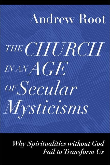 Produktbild: The Church in an Age of Secular Mysticisms