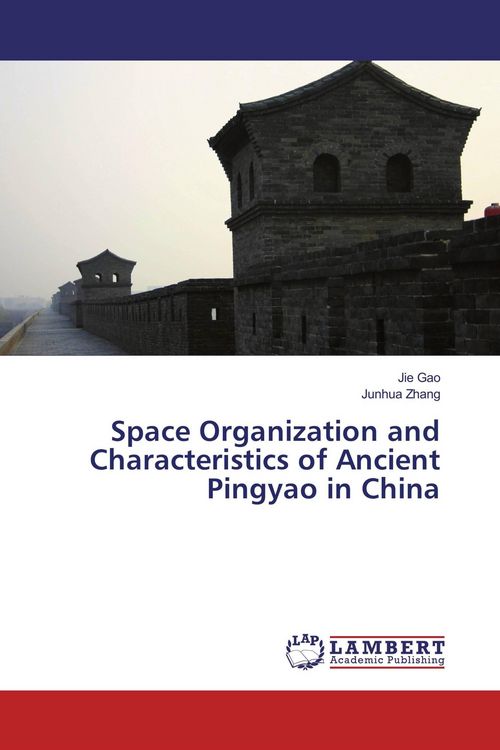 Produktbild: Space Organization and Characteristics of Ancient Pingyao in China