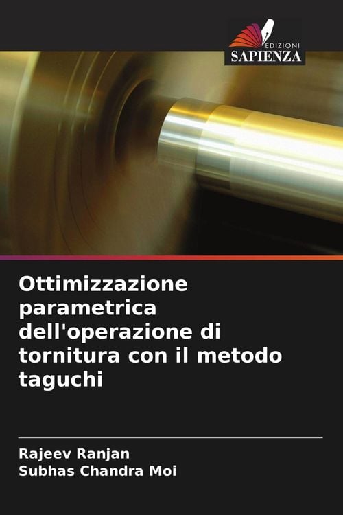 Produktbild: Ottimizzazione parametrica dell'operazione di tornitura con il metodo taguchi