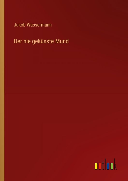 Produktbild: Der nie gek&uuml;sste Mund