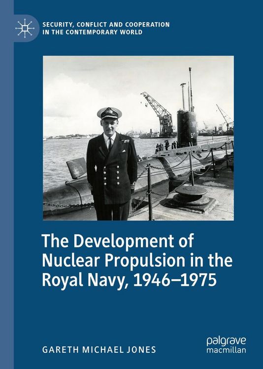 Produktbild: The Development of Nuclear Propulsion in the Royal Navy, 1946-1975