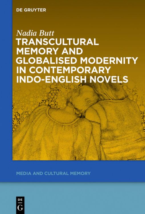 Produktbild: Transcultural Memory and Globalised Modernity in Contemporary Indo-English Novels