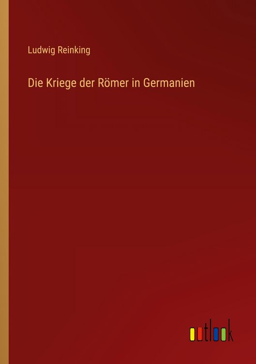 Produktbild: Die Kriege der R&ouml;mer in Germanien