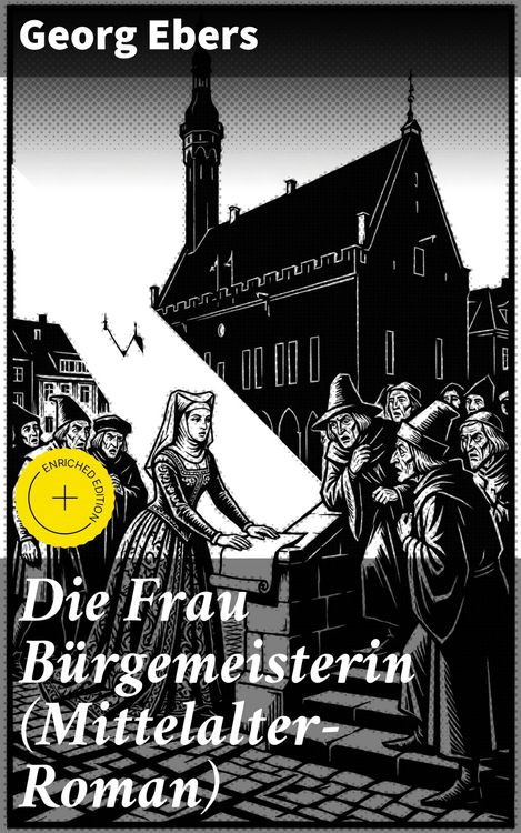 Produktbild: Die Frau B&uuml;rgemeisterin (Mittelalter-Roman)