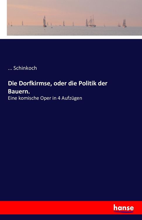 Produktbild: Die Dorfkirmse, oder die Politik der Bauern.