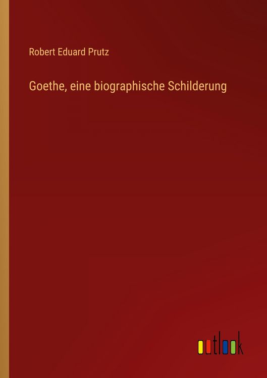 Produktbild: Goethe, eine biographische Schilderung