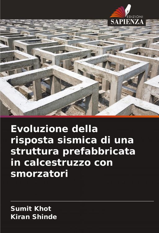 Produktbild: Evoluzione della risposta sismica di una struttura prefabbricata in calcestruzzo con smorzatori