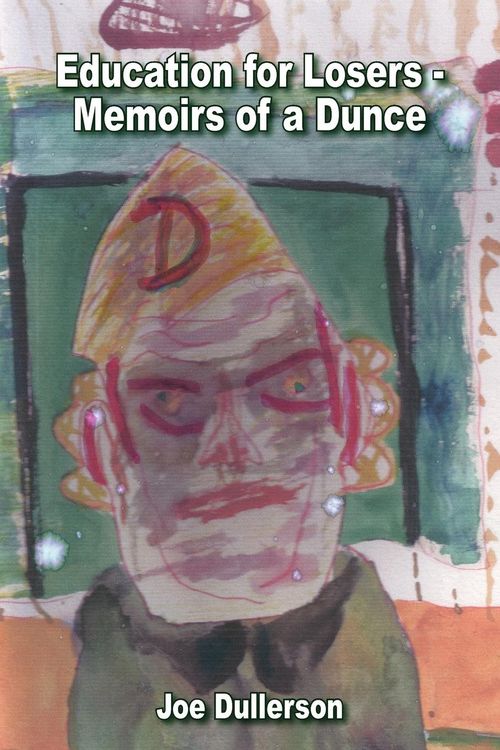 Produktbild: Education for Losers - Memoirs of a Dunce