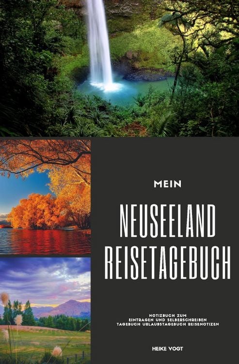 Produktbild: Mein Neuseeland Reisetagebuch Notizbuch zum Eintragen und Selberschreiben Tagebuch Urlaubstagebuch Reisenotizen