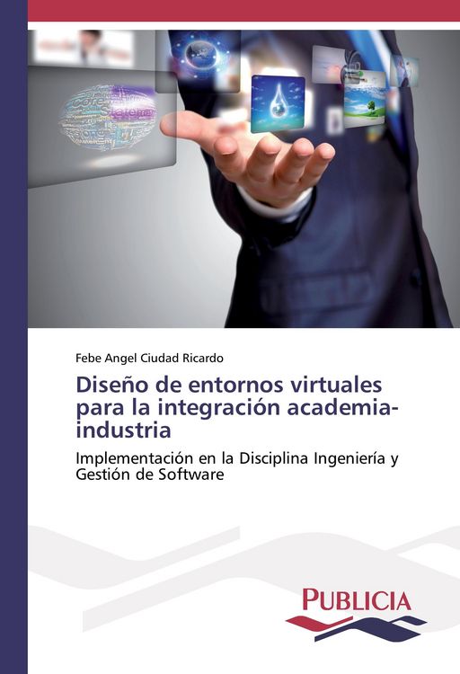 Produktbild: Dise&ntilde;o de entornos virtuales para la integraci&oacute;n academia-industria