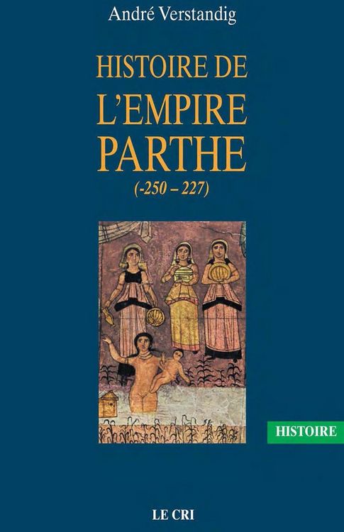 Produktbild: Histoire de l'empire parthe (-250 - 227)