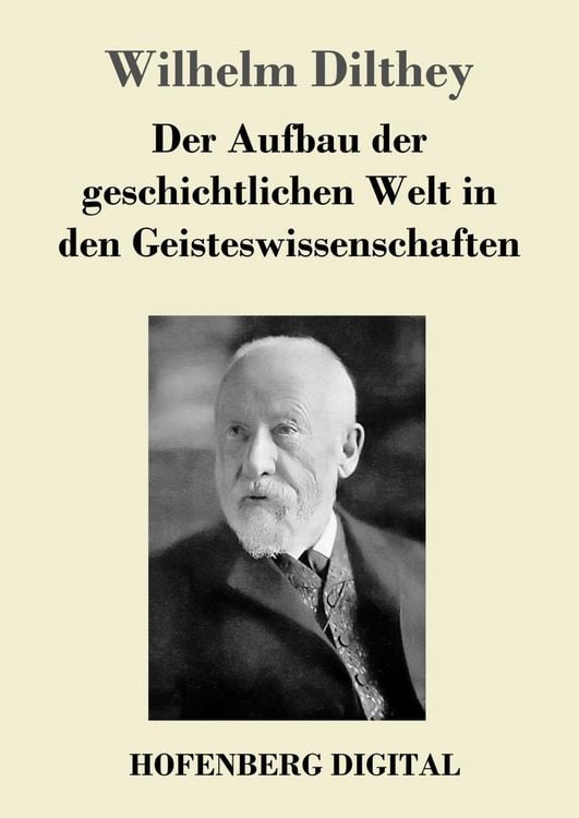 Produktbild: Der Aufbau der geschichtlichen Welt in den Geisteswissenschaften
