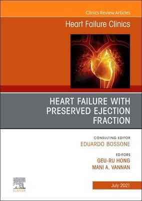 Produktbild: Heart Failure with Preserved Ejection Fraction, an Issue of Heart Failure Clinics