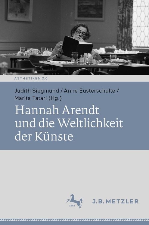 Produktbild: Hannah Arendt und die Weltlichkeit der K&uuml;nste