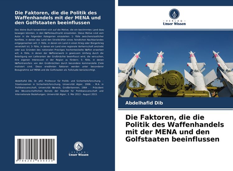 Produktbild: Die Faktoren, die die Politik des Waffenhandels mit der MENA und den Golfstaaten beeinflussen