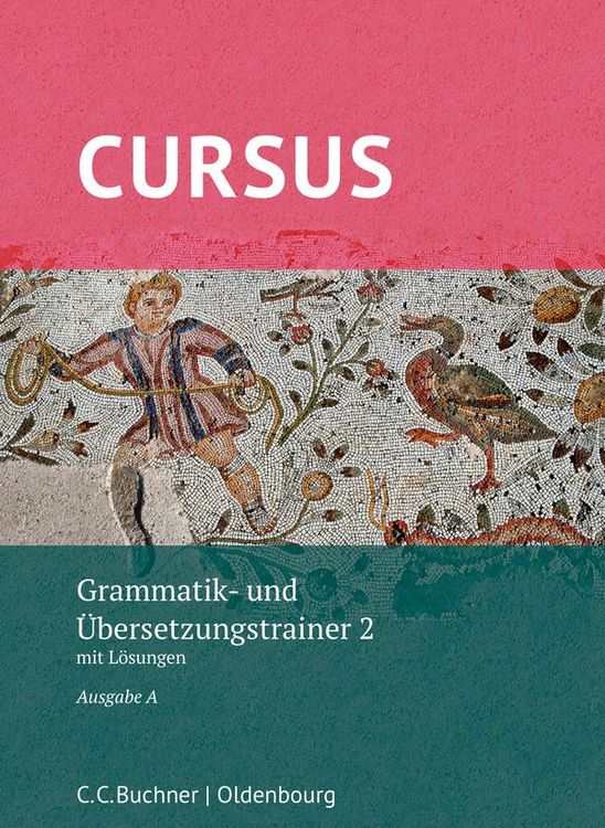 Produktbild: Cursus A &ndash; neu / Cursus A Grammatik- und &Uuml;bersetzungstrainer 2