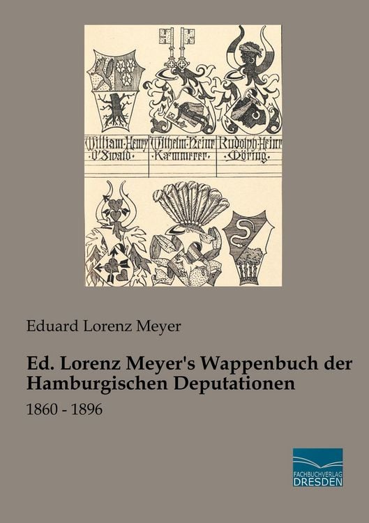 Produktbild: Ed. Lorenz Meyer's Wappenbuch der Hamburgischen Deputationen