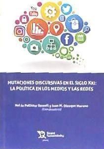 Produktbild: Mutaciones discursivas en el siglo XXI : la pol&iacute;tica en los medios y las redes