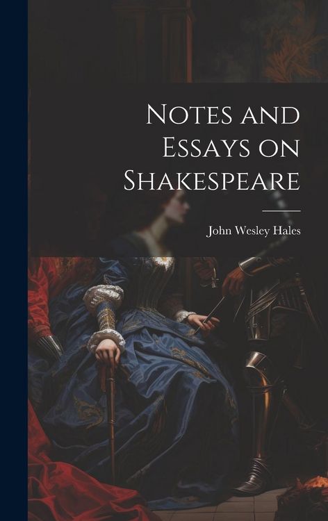 Produktbild: Notes and Essays on Shakespeare