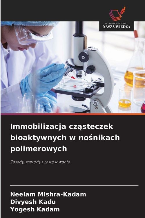 Produktbild: Immobilizacja cz&iquest;steczek bioaktywnych w no&iquest;nikach polimerowych