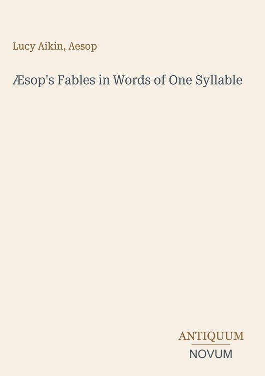 Produktbild: &AElig;sop's Fables in Words of One Syllable