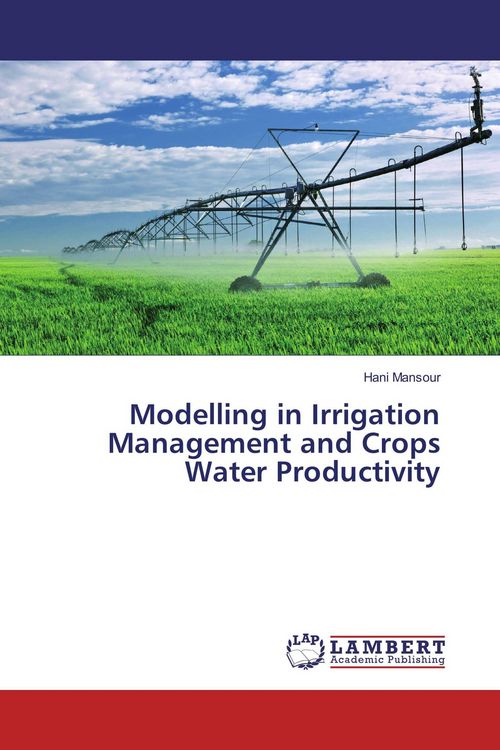 Produktbild: Modelling in Irrigation Management and Crops Water Productivity