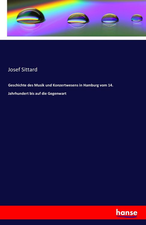 Produktbild: Geschichte des Musik und Konzertwesens in Hamburg vom 14. Jahrhundert bis auf die Gegenwart