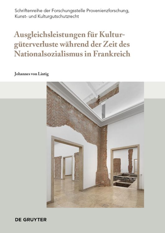 Produktbild: Ausgleichsleistungen f&uuml;r Kulturg&uuml;terverluste w&auml;hrend der Zeit des Nationalsozialismus in Frankreich