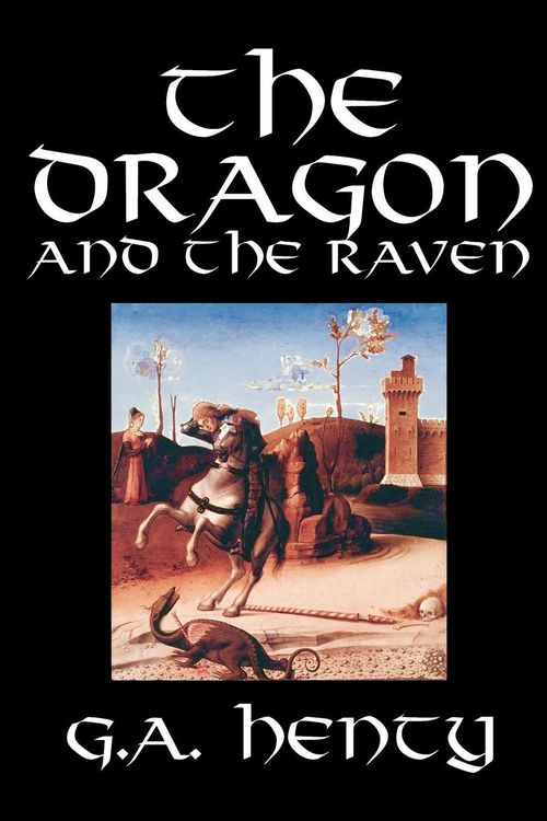 Produktbild: The Dragon and the Raven by G. A. Henty, Fiction, Historical