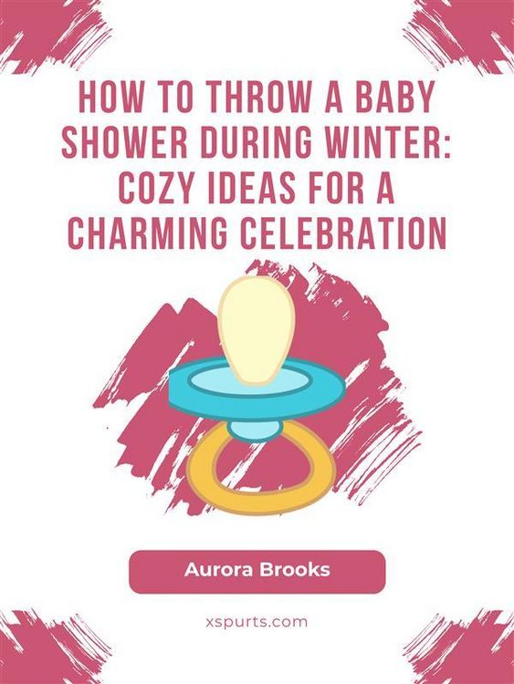 Produktbild: How to Throw a Baby Shower During Winter- Cozy Ideas for a Charming Celebration