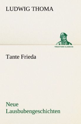 Produktbild: Tante Frieda. Neue Lausbubengeschichten