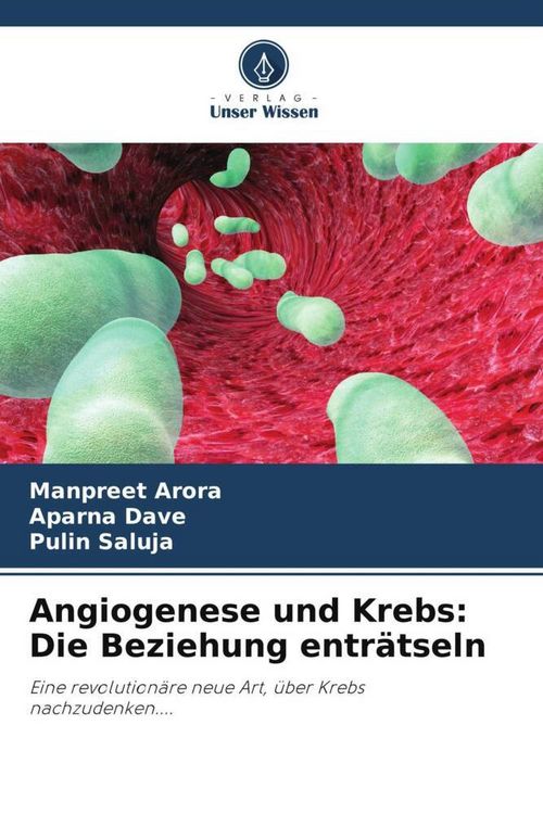 Produktbild: Angiogenese und Krebs: Die Beziehung entr&auml;tseln