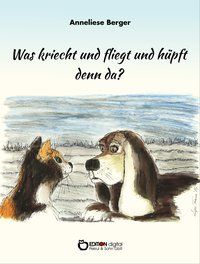 Produktbild: Was kriecht und fliegt und h&uuml;pft denn da?