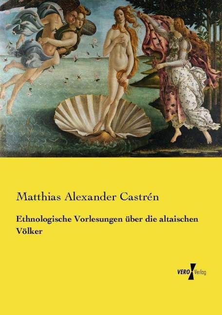 Produktbild: Ethnologische Vorlesungen &uuml;ber die altaischen V&ouml;lker