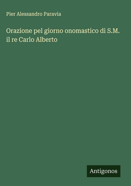 Produktbild: Orazione pel giorno onomastico di S.M. il re Carlo Alberto